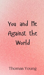 Front cover_You and Me Against the World