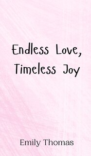 Front cover_Endless Love, Timeless Joy