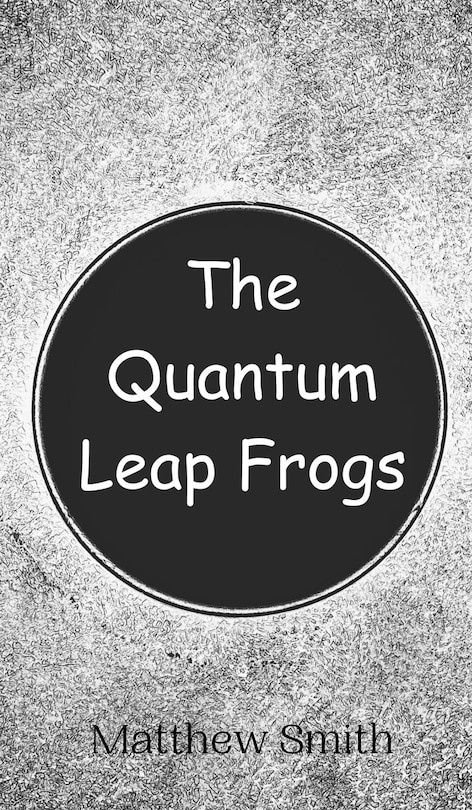 Couverture_The Quantum Leap Frogs