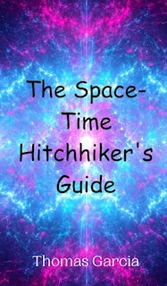 Couverture_The Space-Time Hitchhiker's Guide