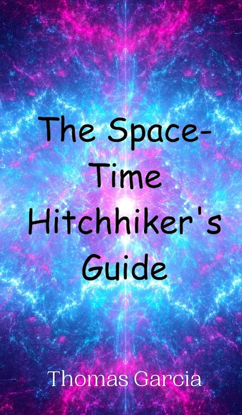 Couverture_The Space-Time Hitchhiker's Guide