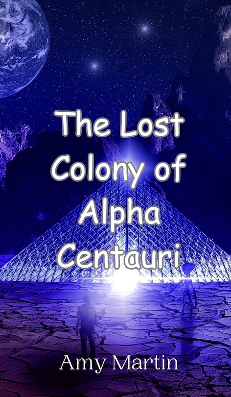 Front cover_The Lost Colony of Alpha Centauri