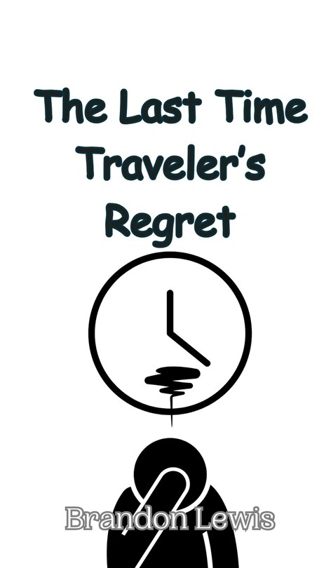 Front cover_The Last Time Traveler's Regret