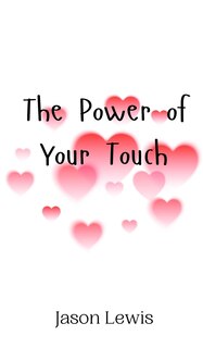 Front cover_The Power of Your Touch