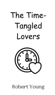 Front cover_The Time-Tangled Lovers
