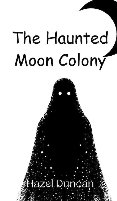 Front cover_The Haunted Moon Colony