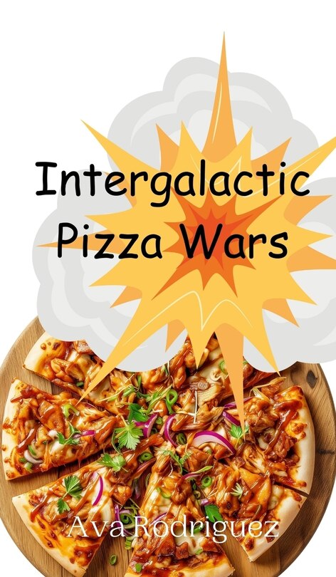 Front cover_Intergalactic Pizza Wars