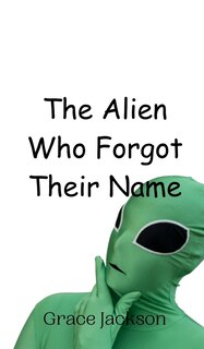Couverture_The Alien Who Forgot Their Name