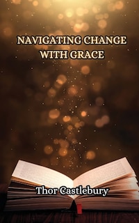 Front cover_Navigating Change with Grace