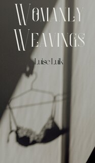 Front cover_Womanly Weavings