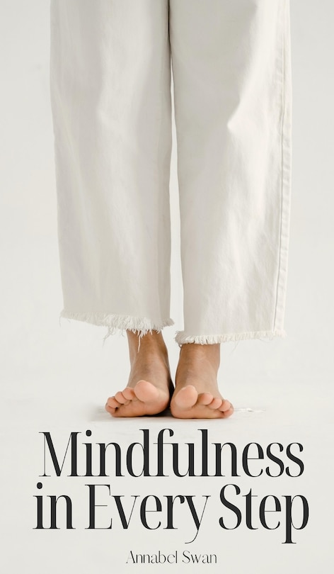 Mindfulness in Every Step