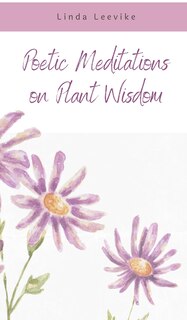 Couverture_Poetic Meditations on Plant Wisdom