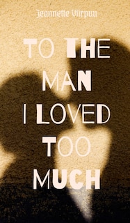 Couverture_To the Man I Loved Too Much