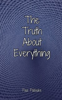 Front cover_The Truth About Everything