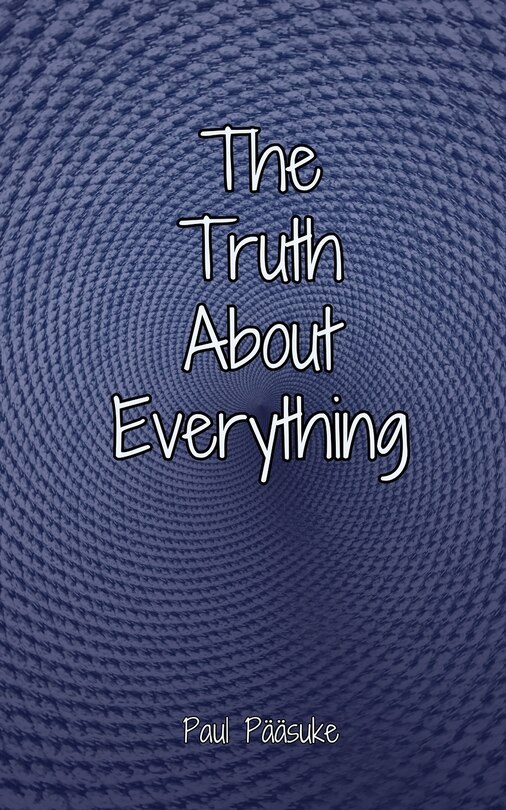 Front cover_The Truth About Everything