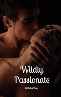Front cover_Wildly Passionate