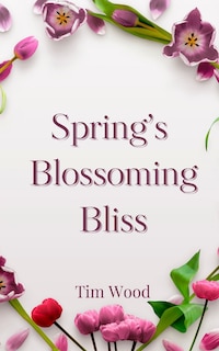 Front cover_Spring's Blossoming Bliss