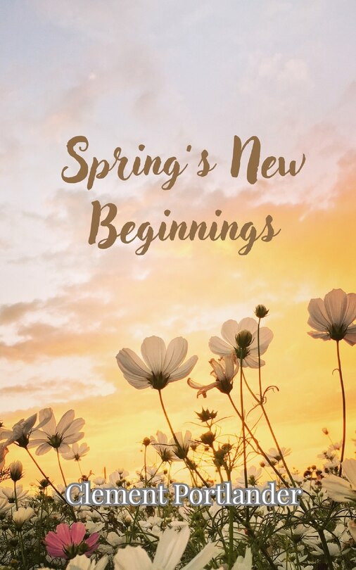 Front cover_Spring's New Beginnings