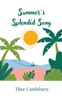 Front cover_Summer's Splendid Song