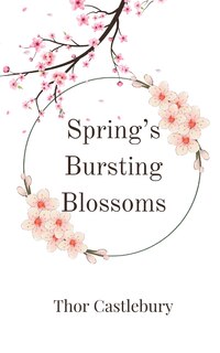 Front cover_Spring's Bursting Blossoms