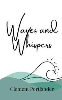 Front cover_Waves and Whispers
