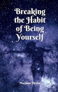 Couverture_Breaking the Habit of Being Yourself