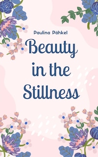 Front cover_Beauty in the Stillness