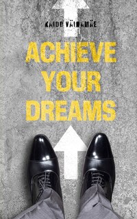 Front cover_Achieve Your Dreams