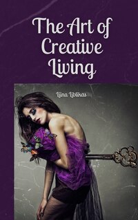 Front cover_The Art of Creative Living