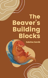 Couverture_The Beaver's Building Blocks