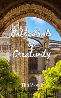 Couverture_Cathedrals of Creativity