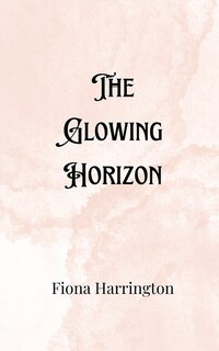 Front cover_The Glowing Horizon