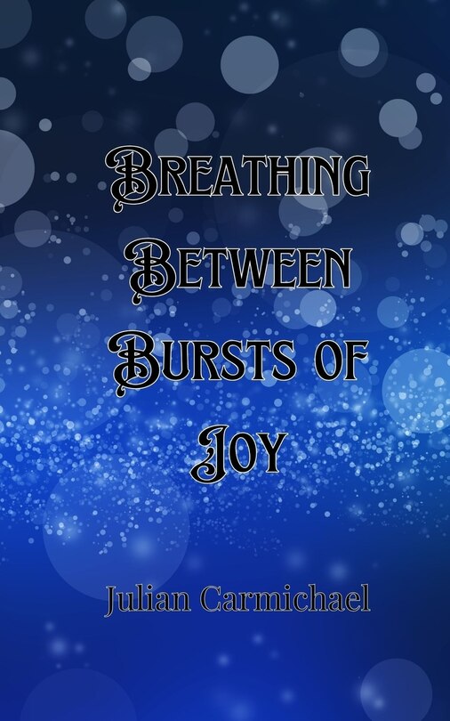 Front cover_Breathing Between Bursts of Joy