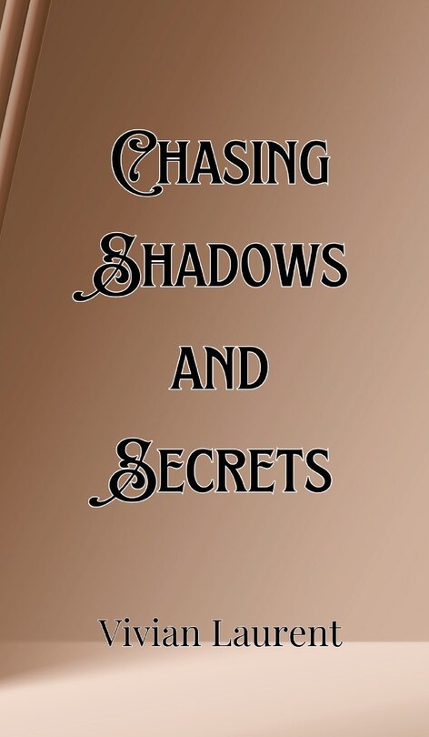 Front cover_Chasing Shadows and Secrets