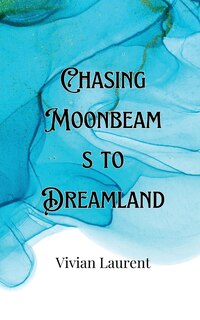 Couverture_Chasing Moonbeams to Dreamland