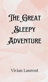 Front cover_The Great Sleepy Adventure