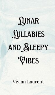 Couverture_Lunar Lullabies and Sleepy Vibes