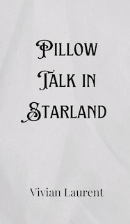 Front cover_Pillow Talk in Starland