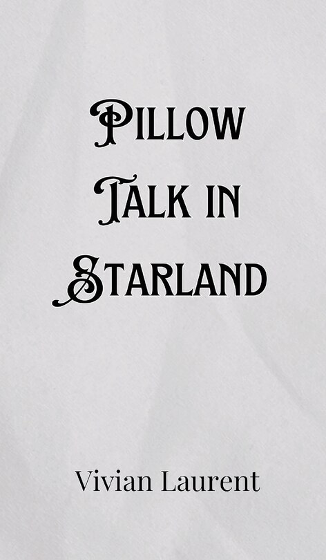 Front cover_Pillow Talk in Starland