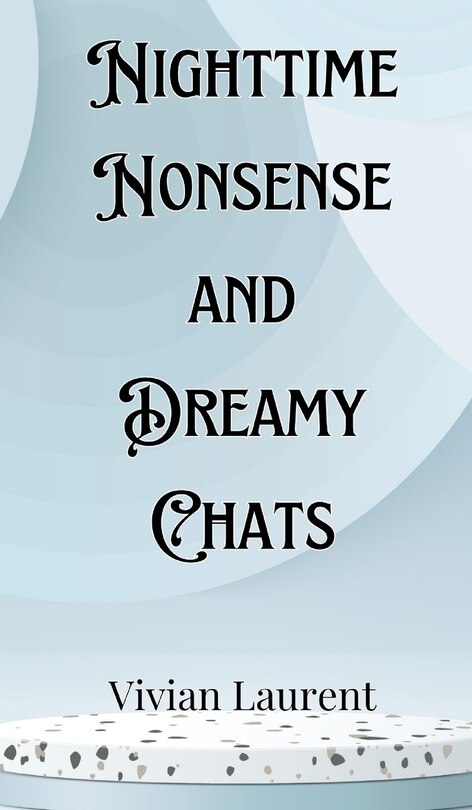 Couverture_Nighttime Nonsense and Dreamy Chats