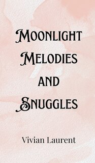 Front cover_Moonlight Melodies and Snuggles