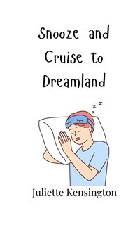Couverture_Snooze and Cruise to Dreamland
