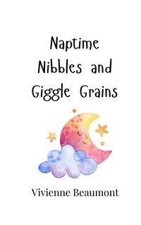 Couverture_Naptime Nibbles and Giggle Grains