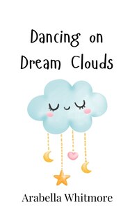 Front cover_Dancing on Dream Clouds