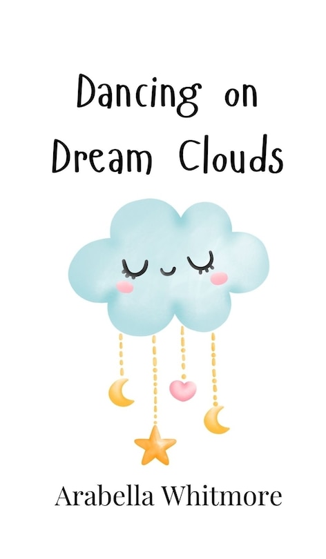 Front cover_Dancing on Dream Clouds