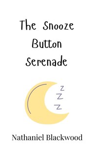 Front cover_The Snooze Button Serenade