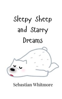 Front cover_Sleepy Sheep and Starry Dreams