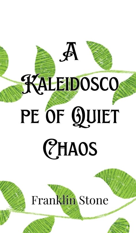 Front cover_A Kaleidoscope of Quiet Chaos