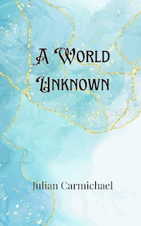 Front cover_A World Unknown