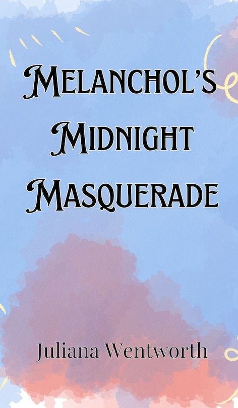 Couverture_Melancholy's Midnight Masquerade